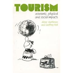 Tourism: Economics, Physical and Social Impacts