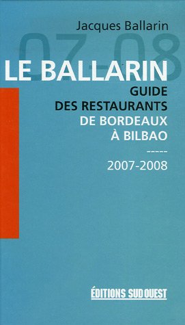 City Travel Guides Discounted  Livres : Le Ballarin : Guide des restaurants de Bordeaux à Bilbao