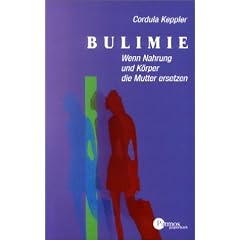 Bulimie: Wenn Nahrung und K�rper die Mutter ersetzen