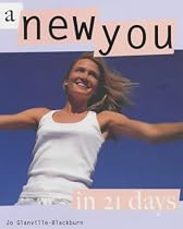A New You in 21 Days: A Feel-good Look-good Plan for Great Results