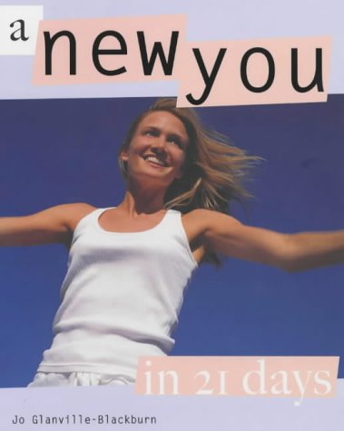 A New You in 21 Days: A Feel-good Look-good Plan for Great Results