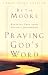 Praying God's Word: Breaking Free from Spiritual Strongholds