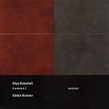 Kancheli: Lament / Kremer