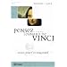 Pensez comme L�onard de Vinci : Soyer cr�atif et imaginatif
