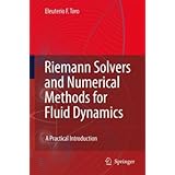 Riemann Solvers and Numerical Methods for Fluid Dynamics: A Practical Introduction