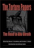 The Torture Papers: The Road to Abu Ghraib