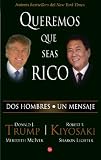 Queremos que seas rico (Why We Want You To Be Rich) (Spanish Edition)