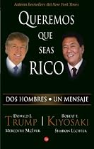 Queremos que seas rico (Why We Want You To Be Rich) (Spanish Edition)