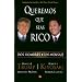 Queremos que seas rico (Why We Want You To Be Rich) (Spanish Edition)
