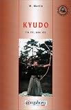 Kyudo : Un tir, une vie