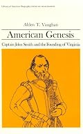 American Genesis: Captain John Smith and the Founding of Virginia (Library of American Biography Series) (Library of American Biography)