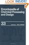 Encyclopedia of Chemical Processing and Design (Chemical Processing and Design Encyclopedia)
