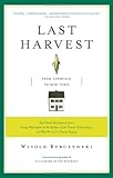 Last Harvest: From Cornfield to New Town: Real Estate Development from George Washington to the Builders of the Twenty-First Century, and Why We Live in Houses Anyway