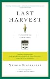 Last Harvest: From Cornfield to New Town: Real Estate Development from George Washington to the Builders of the Twenty-First Century, and Why We Live in Houses Anyway
