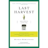 Last Harvest: From Cornfield to New Town: Real Estate Development from George Washington to the Builders of the Twenty-First Century, and Why We Live in Houses Anyway