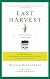 Last Harvest: How a Cornfield Became New Daleville: Real Estate Development in America from George Washington to the Builders of the Twenty-First Century and Why We Live in Houses Anyway