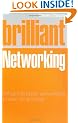 Brilliant Networking: What the Best Networkers Know, Say and Do