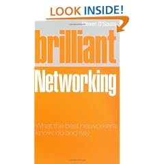 Brilliant Networking: What the Best Networkers Know, Say and Do