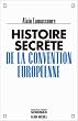 Histoire secr�te de la Convention europ�enne