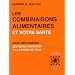Les combinaisons alimentaires et votre sant�