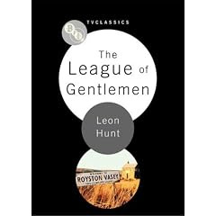 The League of Gentlemen (BFI TV Classics)