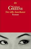 Der stille Amerikaner: Roman - Graham Greene