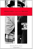 Rescued from the Reich: How One of Hitlers Soldiers Saved the Lubavitcher Rebbe