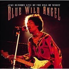 Blue Wild Angel: Jimi Hendrix Live at the Isle of Wight