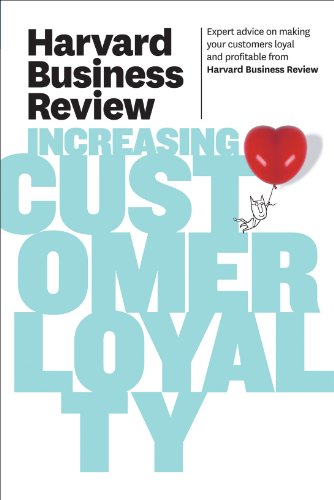 Harvard Business Review on Increasing Customer Loyalty (Harvard Business Review Paperback Series)