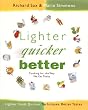 Lighter, Quicker, Better: Cooking for the Way We Eat Today
