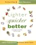 Lighter, Quicker, Better: Cooking for the Way We Eat Today