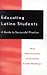 Educating Latino Students: A Guide to Successful Practice