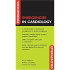 Emergencies in Cardiology (Emergencies) by Saul G. Myerson, Robin P. Choudhury, and Andrew R. J. Mitchell