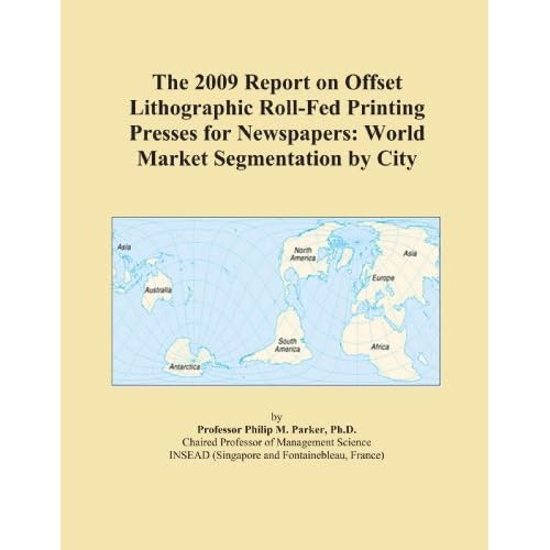 The 2007 Report on Printing and Publishing: World Market Segmentation City