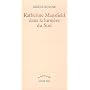Katherine Mansfield dans la lumi�re du Sud de Gis�le Bienne