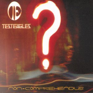 Testeagles  - Non-Comprehendus (2000)