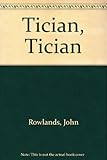 Tician tician : nofel