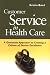Book Customer Service in Health Care