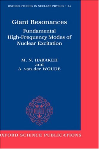 Giant Resonances: Fundamental High-Frequency Modes of Nuclear Excitation (Oxford Studies in Nuclear Physics) under Nuclear Magnetic Resonance in The Books Store
