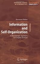 Information and Self-Organization: A Macroscopic Approach to Complex Systems