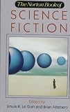 The Norton Book of Science Fiction: North American Science Fiction, 1960-1990