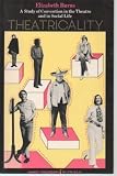 Theatricality : a study of convention in the theatre and in social life