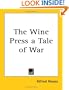 The Wine Press a Tale of War