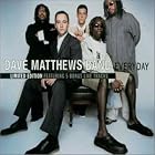 Click here to buy Everyday by  Dave Matthews Band .