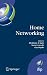 Home Networking: First IFIP WG 6.2 Home Networking Conference (IHN'2007), Paris, France, December 10-12, 2007 (IFIP International Federation for ... in Information and Communication Technology)