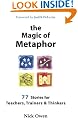 The Magic of Metaphor: 77 Stories for Teachers, Trainers and Thinkers