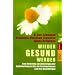 Wieder gesund werden. Eine Anleitung zur Aktivierung der Selbstheilungskr�fte f�r Krebspatienten und ihre Angeh�rigen.