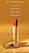 Lipstick: A Celebration of the World s Favorite Cosmetic