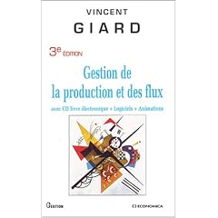 Gestion de la production et des flux (avec CD livre �lectronique + logiciels + animations)