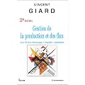 Gestion de la production et des flux (avec CD livre �lectronique + logiciels + animations)